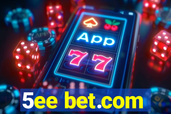 5ee bet.com